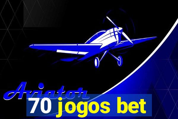 70 jogos bet